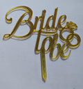 Gold "Bride To Be" Acrylic Topper